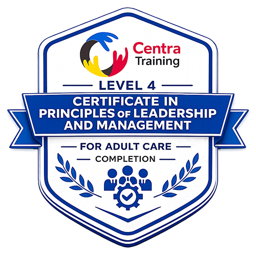 Level 4 Certificate in principles of leadership and Management for Adult Care
