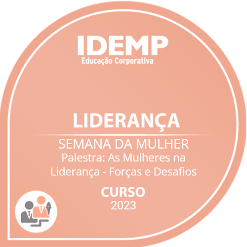 Semana da Mulher | Palestra: As Mulheres na Liderança - Forças e Desafios
