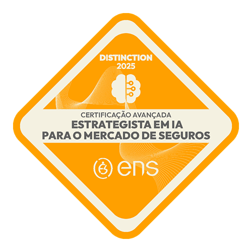 ENS Distinction 2025 | Certificação Avançada: Estrategista em IA para o Mercado de Seguros