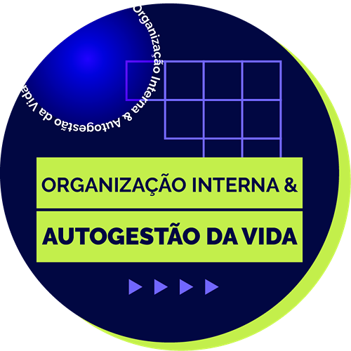 Treinamento para Organização Interna e Autogestão da Vida