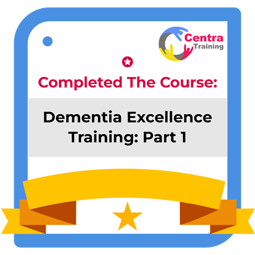 Dementia Excellence Training: Part 1